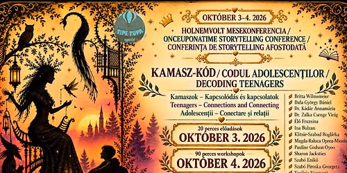 KAMASZ-KÓD/CODUL ADOLESCENȚILOR/DECODING TEENAGERS🔥 HOLNEMVOLT MESEKONFERENCIA OKTÓBER 3-4. 2026🎯