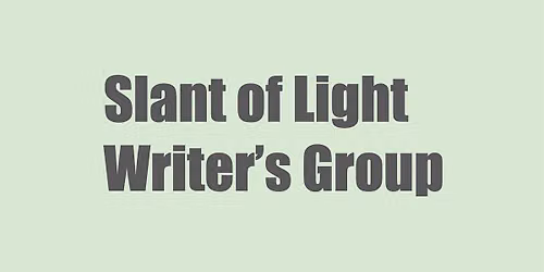 Slant of Light Writer's Group