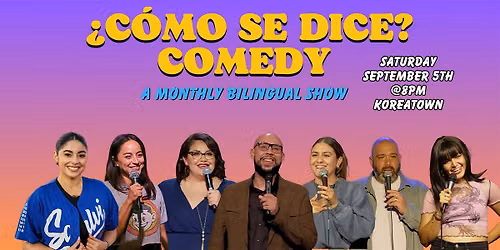\u00bfC\u00f3mo Se Dice? Comedy Show