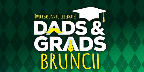 Dads & Grads Brunch