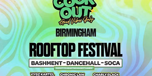 Cookout - Rooftop Festival - Birmingham - XOYO