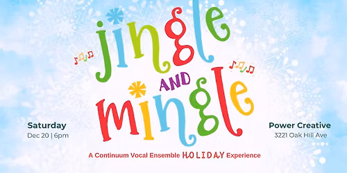 Jingle & Mingle: A Continuum Vocal Ensemble Holiday Experience