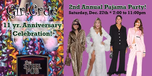 GirlCrue * The Steel Pub * 2nd Annual Pajama Party! * Sat. Dec. 27th