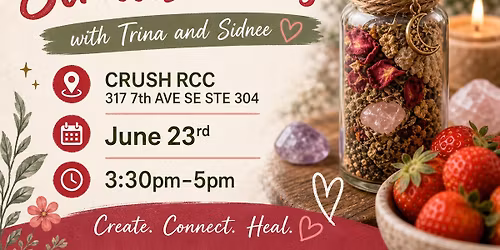 Art Therapy: Spell Jars And Strawberries with Trina and Sidnee 