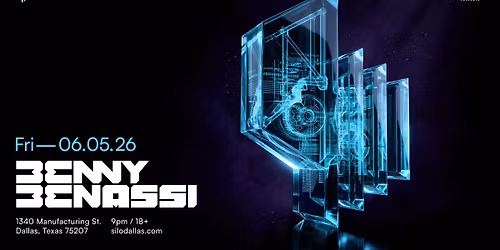BENNY BENASSI - SILO - Dallas - 06.05.26