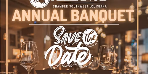 122nd Chamber SWLA Annual Banquet