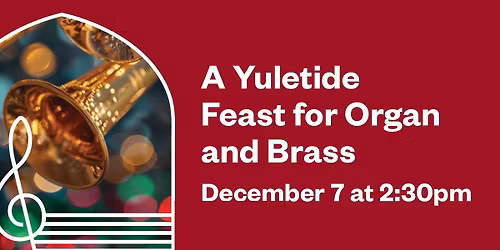 A Yuletide Feast for Organ & Brass