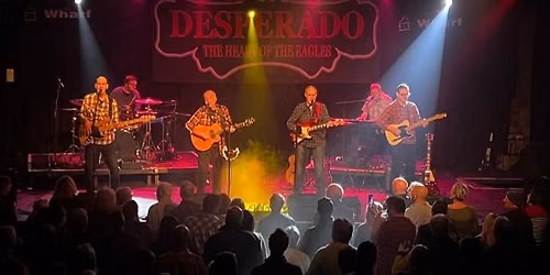 Eagles Greatest Hits - Desperado Farewell Tour — Stourbridge Town Hall