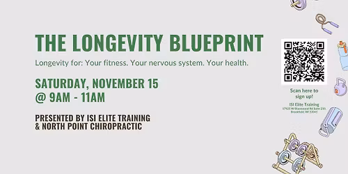 The Longevity Blueprint w\/ ISI Elite Training & North Point Chiropractic