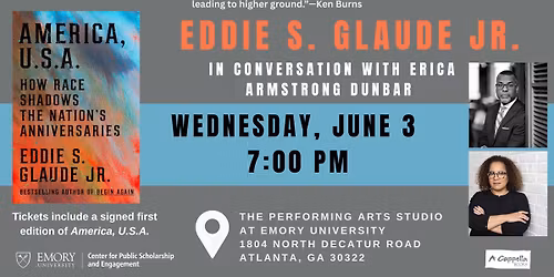 Eddie S. Glaude Jr. in conversation with Erica Armstrong Dunbar - America, U.S.A.
