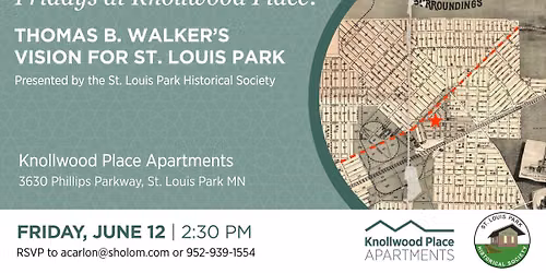 Fridays at Knollwood: Thomas B. Walker's Vision for St. Louis Park
