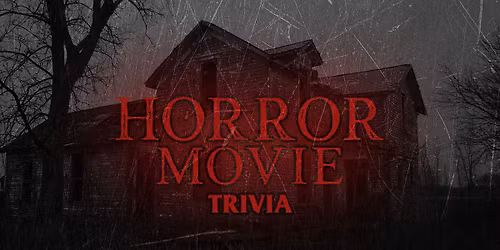 Birdies Presents: Horror Movie Trivia