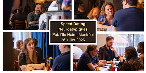 Speed Dating Neuroatypiques 26 juillet 2026