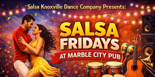 FRIDAY SALSA PARTYl | Marble City Pub | WEST KNOXVILLE TN