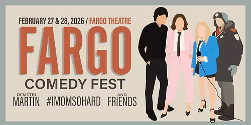 2026 Fargo Comedy Fest ft. Demetri Martin and #IMOMSOHARD | Fargo, ND