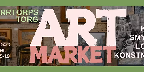 K\u00c4RRTORP ART MARKET - Festivalen i K\u00e4rrtorp
