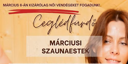 M\u00c1RCIUSI SZAUNAESTEK \u27a4 Cegl\u00e9df\u00fcrd\u0151  