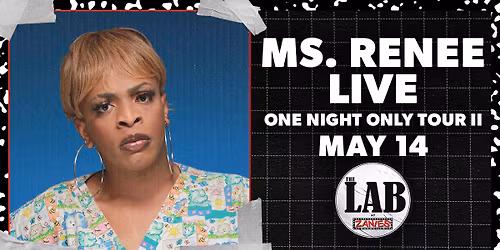 Ms. Renee Live: One Night Only Tour II at The Lab at Zanies