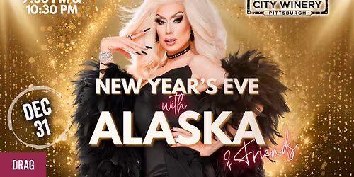 New Year's Eve with Alaska & Friends