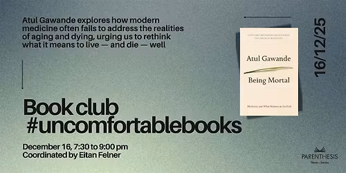 #uncomfortablebooks Book Club: Being Mortal by Atul Gawande