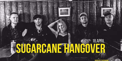 SUGARCANE HANGOVER \/ Supp: STONEBREAKERS \/\/ Bastard Bar