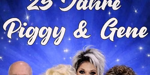 25 Jahre PIGGY & GENE Gala mit Tom & Luca