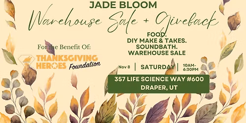 Jade Bloom Warehouse Sale + Giveback! Benefiting Thanksgiving Heroes