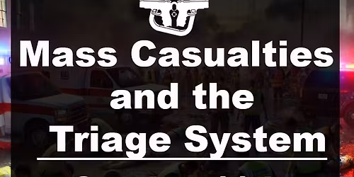 Free Class - Mass Casualties & the Triage System