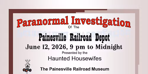 Paranormal Investigation of Painesville Railroad Museum
