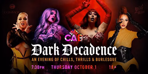 House of Hush Burlesque presents: Dark Decadence, A Cab Co Takeover!