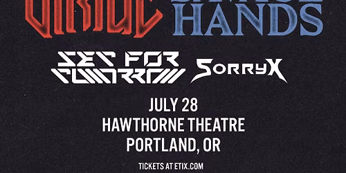 Of Virtue & Savage Hands - Hawthorne Theatre - Portland, OR