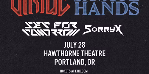 Of Virtue & Savage Hands - Hawthorne Theatre - Portland, OR