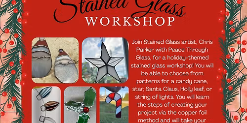 Stained Glass Workshop (Holiday Theme) with Peace Through Glass