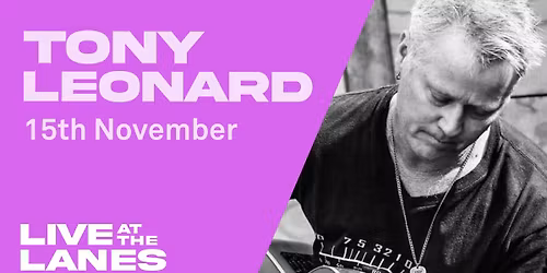 Live at the Lanes - Tony Leonard