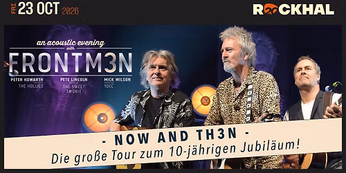 FRONTM3N \u2022 Rockhal, Luxembourg