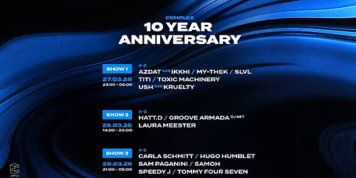 Complex 10 Year Anniversary Show 3 - Sam Paganini \/ Speedy J \/ Tommy Four Seven & more