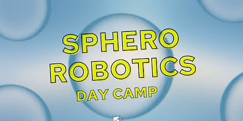 Sphero Robotics STEM Camp