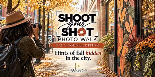 Shoot Your Shot: A Photo Walk