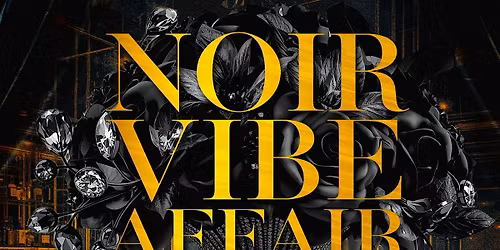 Noir Vibe affair  ( All Black Party )