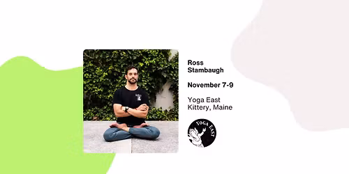 Ross Stambaugh \/ Ashtanga Yoga Workshops in Kittery Maine