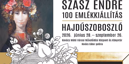 Sz\u00e1sz Endre 100 \u2013 Exkluz\u00edv t\u00e1rlatvezet\u00e9s Sz. Hajdu Katalinnal
