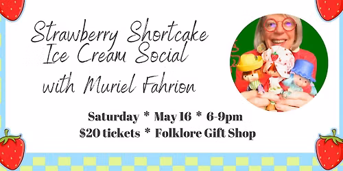 Strawberry Shortcake Ice Cream Social with Muriel Fahrion