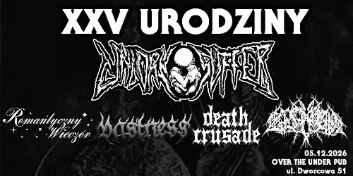 XXV Urodziny UNBORN SUFFER - Romantyczny Wiecz\u00f3r + Vastness + Death Crusade +Z\u0142y Pan