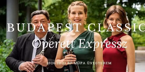 Budapest Classic - Operett Expressz \ud83c\udfbb\ud83c\udf39