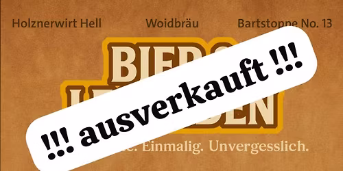Bier & Legenden --- Ausverkauft ---