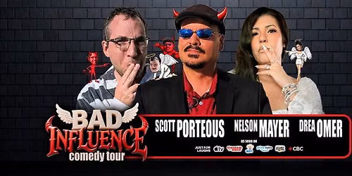 Bad Influence Comedy Tour - Kamloops, BC