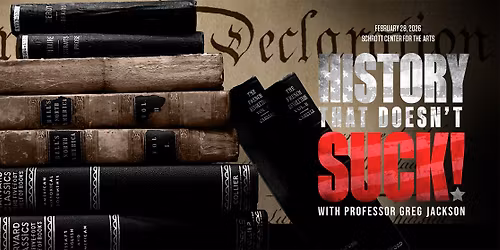 History That Doesn't Suck With Professor Greg Jackson