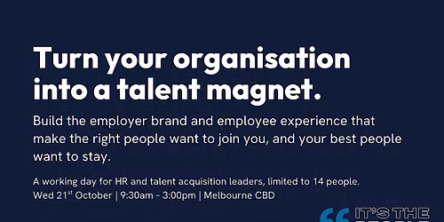 Turn Your Organisation Into a Talent Magnet | Melbourne Event