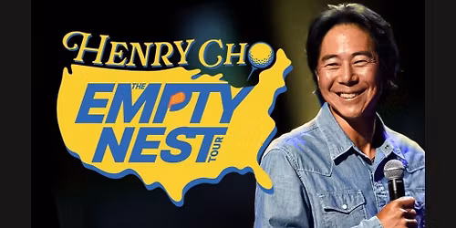 Henry Cho: The Empty Nest Tour