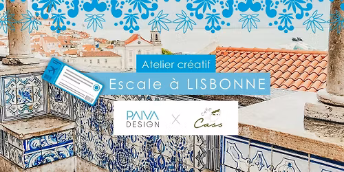 Atelier cr\u00e9atif: Escale \u00e0 Lisbonne, Portugal!
